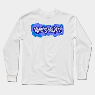 Yoru Who's Next? Long Sleeve T-Shirt